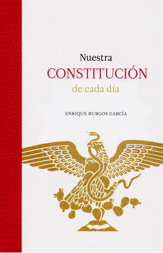 Nuestra Constitución De Cada Día, De Enrique Burgos García. Editorial Ediciones Y Distribuciones Dipon Ltda., Tapa Dura, Edición 2007 En Español