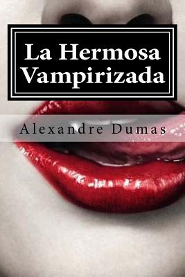 Libro La Hermosa Vampirizada - Dumas, Alexandre
