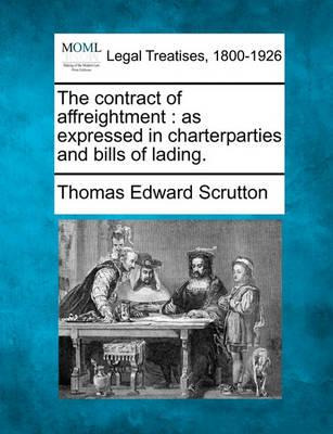 Libro The Contract Of Affreightment - Thomas Edward Scrut...