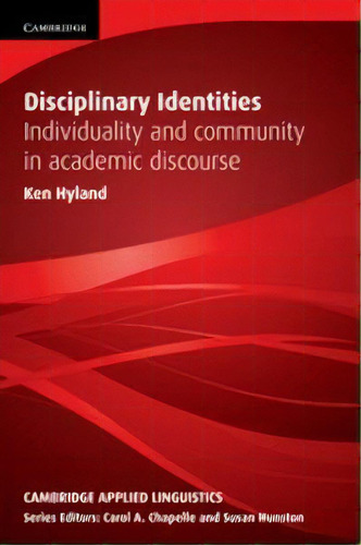 Disciplinary Identities, De Hyland, Ken. Editorial Cambridge University Press, Tapa Blanda En Inglés