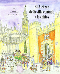 El Alcázar De Sevilla Contado Niños (libro Original)