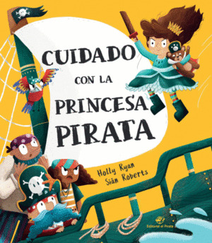 Libro Cuidado Con La Princesa Pirata Sku