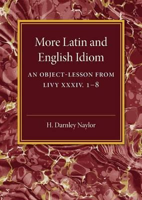 Libro More Latin And English Idiom : An Object-lesson Fro...