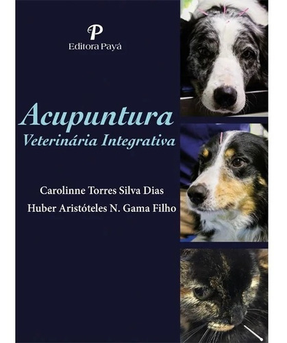 Livro: Acupuntura Veterinária Integrativa - 1ª Edição 