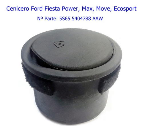 Cenicero Ford Fiesta Power / Max / Move