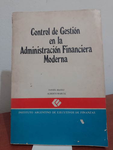 Control De Gestion En La Administracion Financiera Moderna