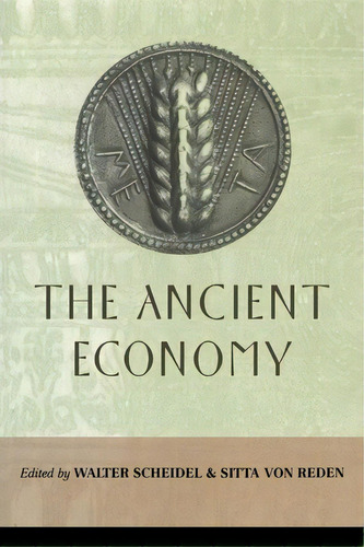 The Ancient Economy, De Walter Scheidel. Editorial Taylor Francis Ltd, Tapa Blanda En Inglés