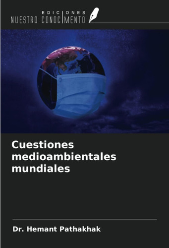 Libro: Cuestiones Medioambientales Mundiales (spanish Editio