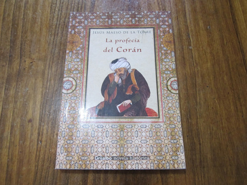 La Profecía Del Corán - Jesús Maeso De La Torre 