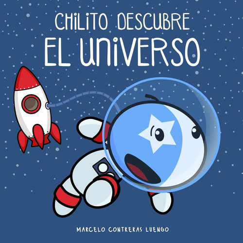 Libro: Chilito Descubre El Universo (spanish Edition)