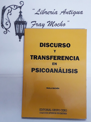 Discurso Y Transferencia En Psicoanálisis-paola Duchen