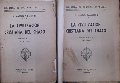 6879 La Civilización Cristiana Del Chaco (1554-1810) 2 Tomos