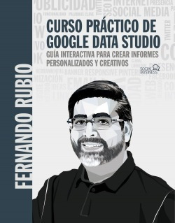 Libro Curso Práctico De Google Data Studio. Guía Interactiva