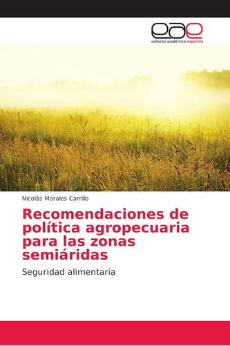 Libro: Recomendaciones De Política Agropecuaria Para Las Zon