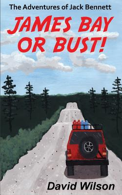 Libro The Adventures Of Jack Bennett James Bay Or Bust - ...