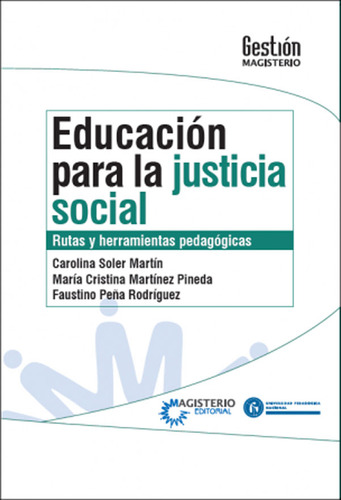 Educación para la justicia social, de Martínez María Cristina y otros. Editorial Universidad Pedagógica, tapa blanda en español, 2018
