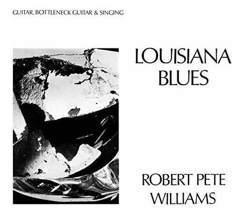 Lp Louisiana Blues - Robert Pete Williams