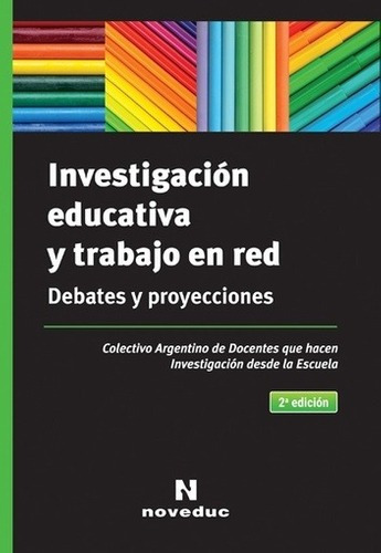 Libro - Investigación Educativa Y Trabajo En Red - Colectivo