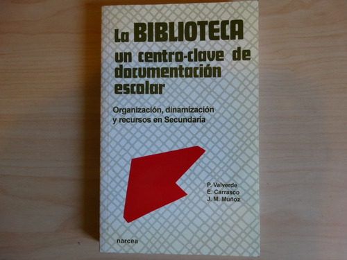 La Biblioteca, Un Centro-clave De Documentación Escolar