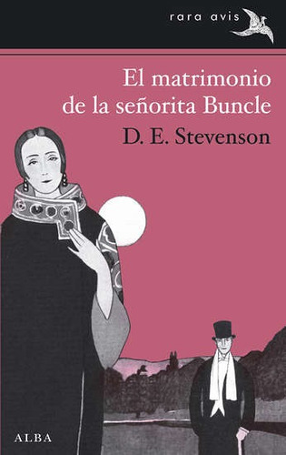 El Matrimonio De La Señorita Buncle (señorita Buncle 2), De D. E Stevenson. Editorial Alba Editorial, Tapa Rústica En Español