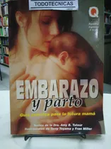 Comprar Embarazo Y Parto Guia Practica Para Futura Mama  Tuteur -tt-