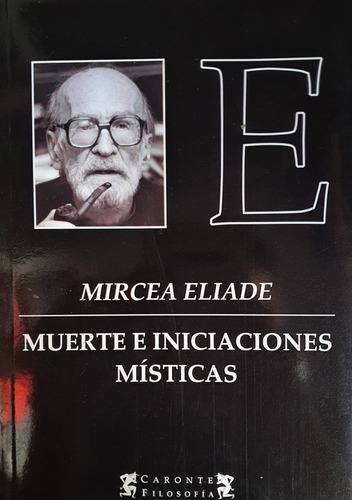 Muerte E Iniciaciones Místicas - Eliade Ed Terramar