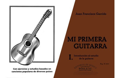 Libro Mi Primera Guitarra Vol.1 - Garrido, Juan Francisco