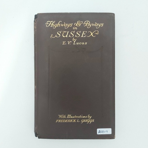 Highways And Byways In Sussex By E.v Lucas