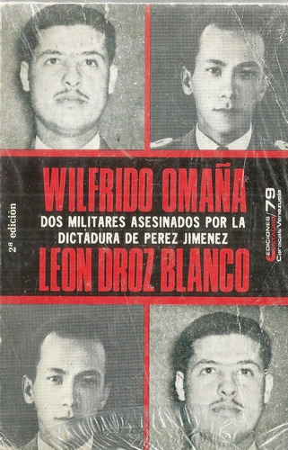 Perez Jimenez Wilfrido Omaña Leon Droz Blanco Asesinados 