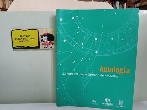 Antología 20 Años Del Juego Literario De Medellín - Taller 