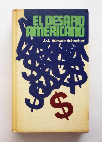 El Desafio Americano - Jean Jaques Servan Schreiber 