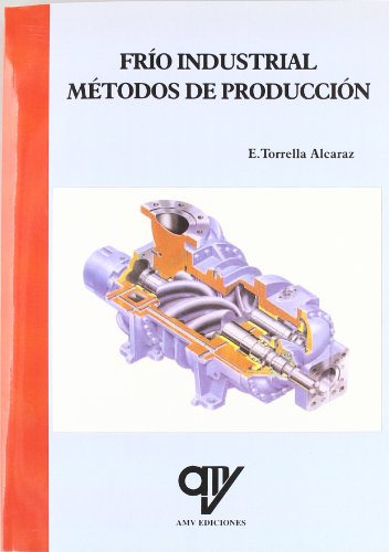 Libro Frío Industrial Métodos De Producción De Enrique Torre