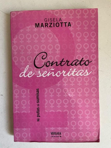 Gisela Marziotta Contrato De Señoritas: Ni Putas Ni Sumisas