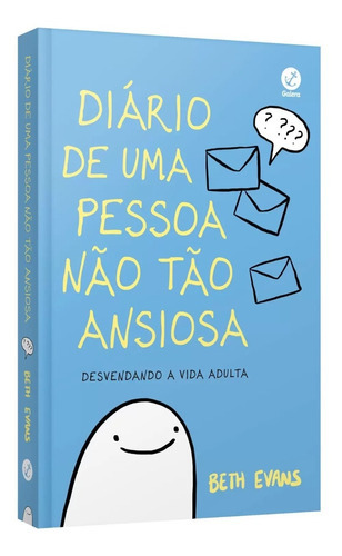 Diário De Uma Pessoa Não Tão Ansiosa - Beth Evans