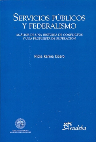 Servicios Publicos Y Federalismo - Nidia Karina Cicero