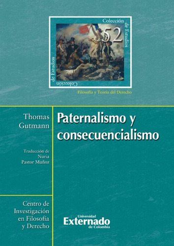 Paternalismo Y Consecuencialismo ( Libro Nuevo Y Original )