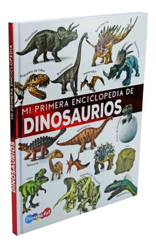 Libro  Mi Primera Enciclopedia De Dinosaurios Pasta Dura