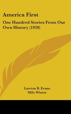 Libro America First: One Hundred Stories From Our Own His...