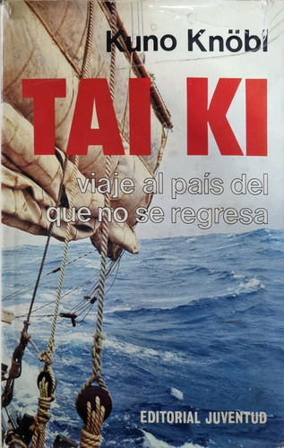 Libro Tai Ki Viaje Al País Del Que No Se Regresa Knöbl Kuno