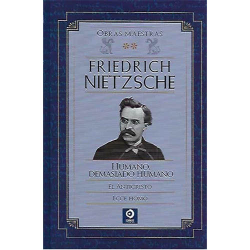 Friedrich Nietzsche Obras Maestras Tomo Ii