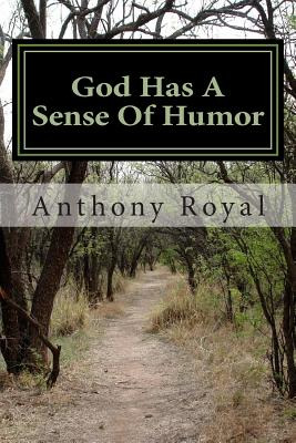Libro God Has A Sense Of Humor - Royal, Anthony Leon