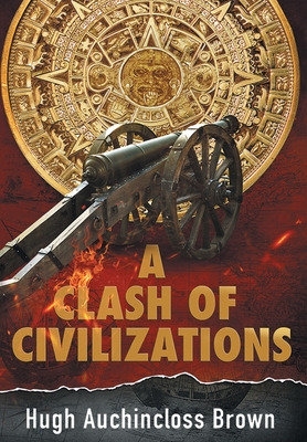 Libro A Clash Of Civilizations: An Alternate History Nove...