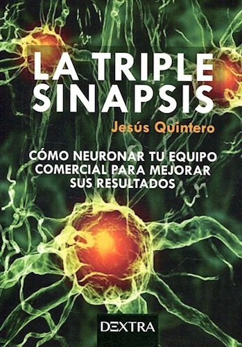 La Triple Sinapsis, De Jesus Quintero. Editorial Dextra, Tapa Blanda En Español