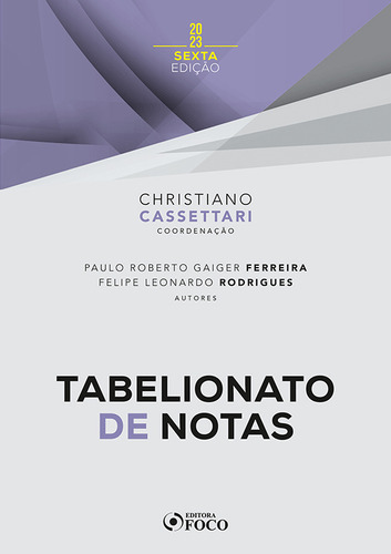 Tabelionato De Notas - 6ª Ed - 2023, De Felipe Leonardo Rodrigues. Editora Editora Foco, Capa Mole Em Português