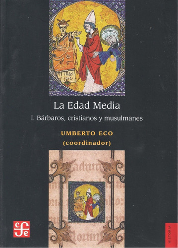 Edad Media I Barbaros, Cristianos Y Musulmanes - Umberto Eco