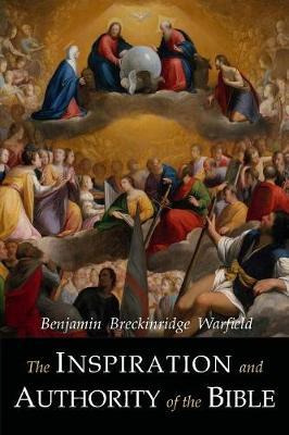 Libro The Inspiration And Authority Of The Bible - Benjam...
