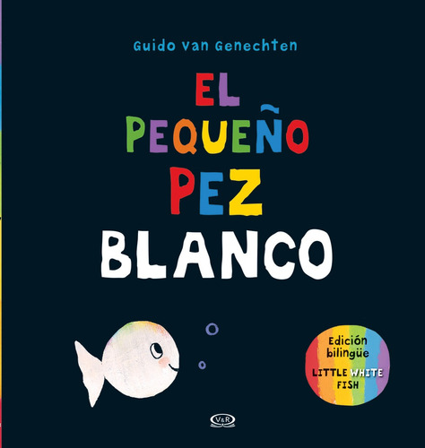 El Pequeño Pez Blanco - Little White Fish ( Edición Bilingüe