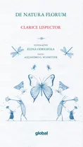 Comprar De Natura Florum, de Lispector, Clarice. Clarice (1), vol. 1. Editorial Global Editora, capa mole em português, 2021