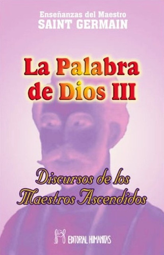 La Palabra De Dios I I I (3) - Saint Germain - Humanitas