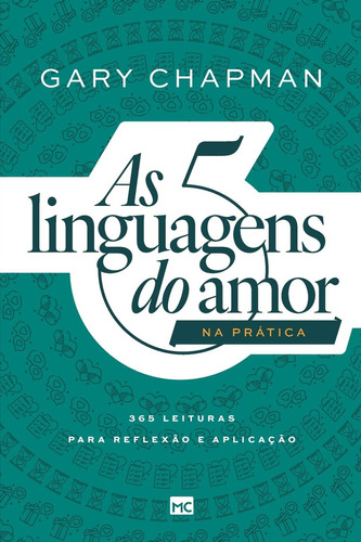 As 5 Linguagens Do Amor Na Pratica | 365 Leituras Para Reflexão E Aplicação | Gary Chapman, De Gary Chapman. Editorial Mundo Cristão, Tapa Mole En Português